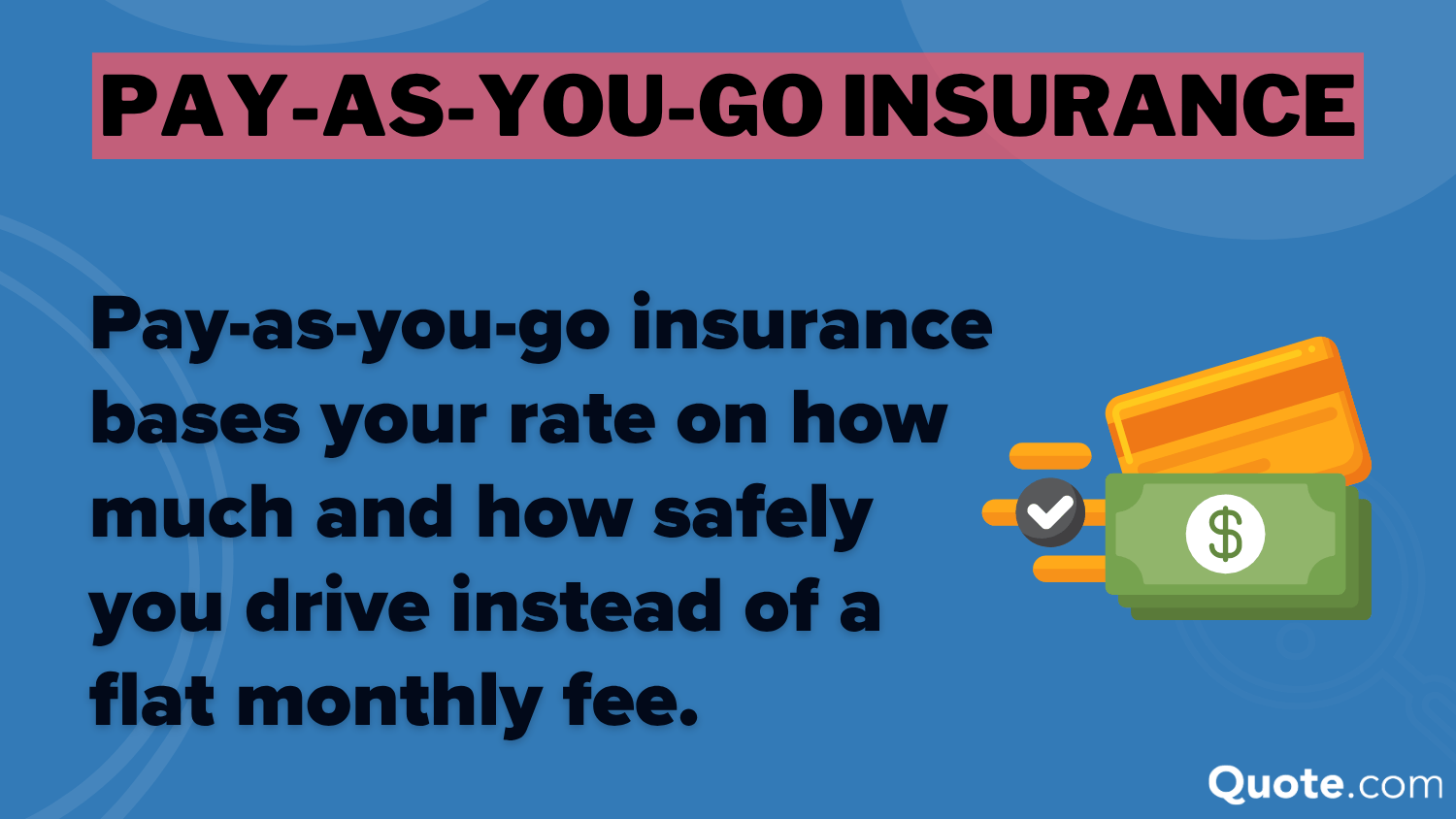 Pay-As-You-Go Insurance Def Card: Best Low-Mileage Auto Insurance Discounts