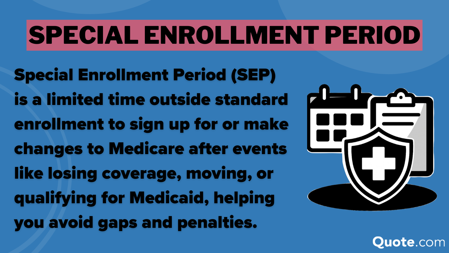 Special Enrollment Period Definition Card: special enrollment period (SEP) for Medicare